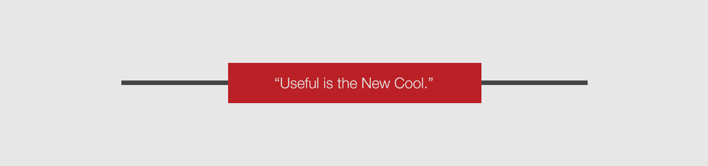 Useful is the New Cool