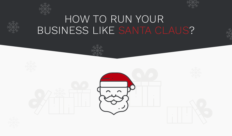 How To Run Your Business Like Santa Claus