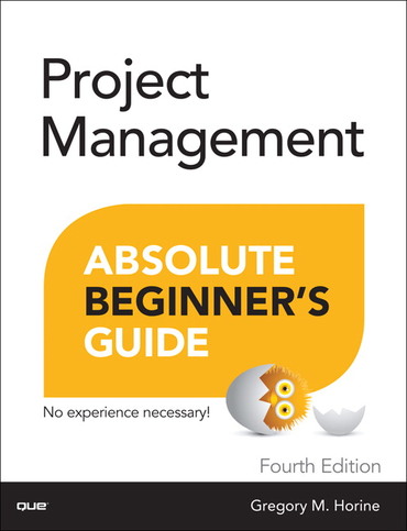 Project Management Absolute Beginner’s Guide