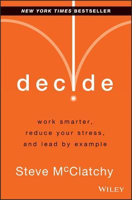 Work Smarter, Reduce Your Stress, and Lead by Example